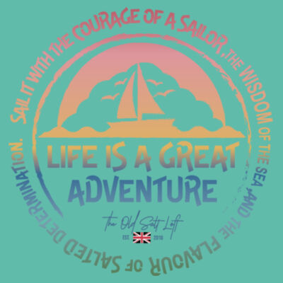 Life is a Great Adventure... Unisex T-Shirt Design